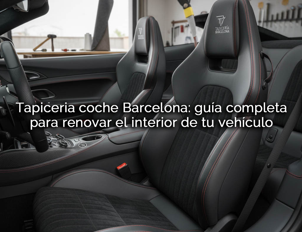 tapiceria coche barcelona